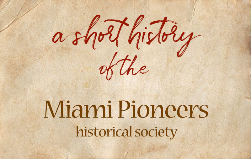 The Remarkable Pioneers of Miami, Florida The Remarkable Pioneers of Miami, Florida